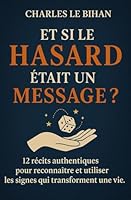 LE HASARD NOUS ACCOMPAGNE: GUIDE PRATIQUE POUR COMPRENDRE L’INFLUENCE DU HASARD DANS NOTRE VIE. (French Edition) B0F6BFF5VQ Book Cover