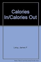 Calories In/Calories Out 0828904014 Book Cover