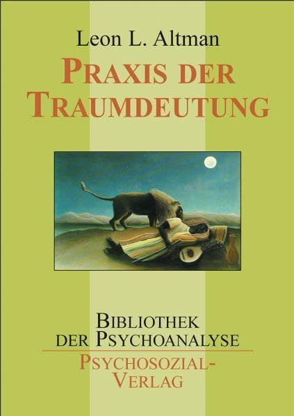 Praxis der Traumdeutung (Bibliothek der Psychoanalyse)