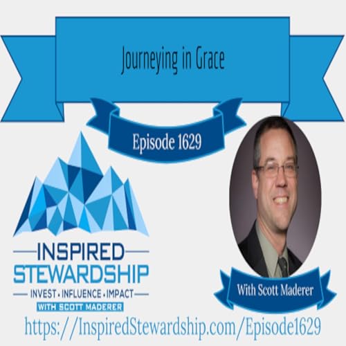 Episode 1629: Journeying in Grace