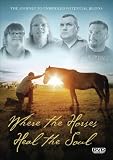 Where the Horses Heal the Soul [DVD]