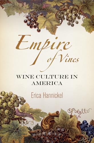 Empire of Vines: Wine Culture in America (Nature and Culture in America)