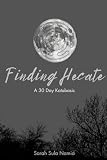 Finding Hecate: A 30 Day Katabasis