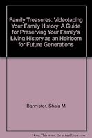 Family Treasures Videotaping Your Family History 0806314389 Book Cover