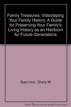 Family Treasures Videotaping Your Family History
