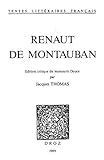  Renaut de Montauban: Édition critique du manuscrit Douce (French Edition)