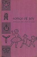 Songs of Joy Through the Church Year B000P7TDRO Book Cover