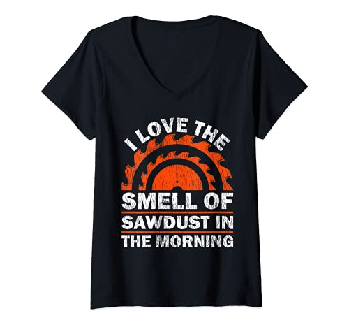 Womens I Love The Smell Of Sawdust In The Morning Woodworking V-Neck T-Shirt, Black