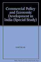 Commercial Policy and Economic development in India 0275670910 Book Cover