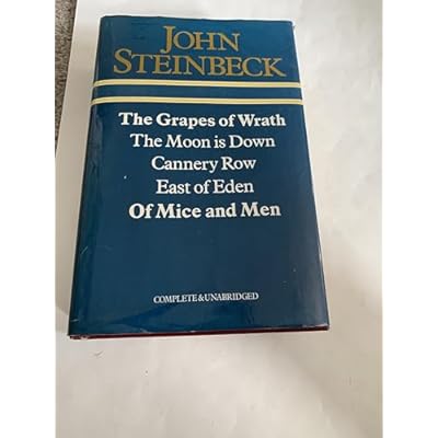 The Grapes of Wrath / the Moon Is Down / Cannery Row / East of Eden / of Mice and Men