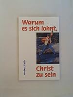 Warum es sich lohnt Christ zu sein 3858102199 Book Cover