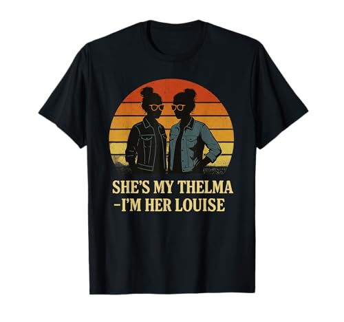 She's My Thelma I'm Her Louise Sunset Women Best Friends T-Shirt