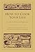How to Cook Your Life: From the Zen Kitchen to Enlightenment