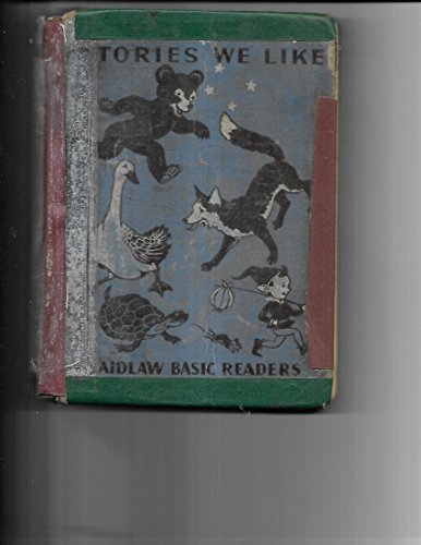 Stories We Like (The Laidlaw Basic Readers - Bo... B00FYXEI24 Book Cover