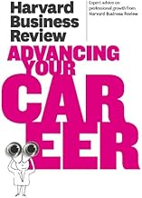 Harvard Business Review on Advancing Your Career (Harvard Business Review Paperback Series)