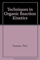 Techniques in Organic Reaction Kinetics 0894646869 Book Cover