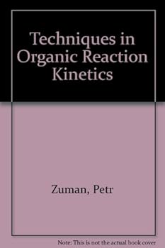 Hardcover Techniques in Organic Reaction Kinetics Book