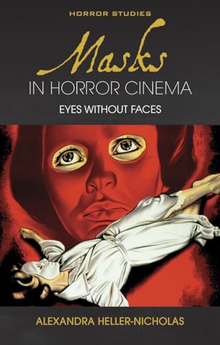 Masks In Horror Cinema : Eyes Without Faces
