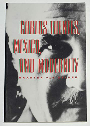 Carlos Fuentes, Mexico and Modernity. 0853236038 Book Cover