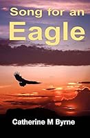 Song for an Eagle 1517474574 Book Cover