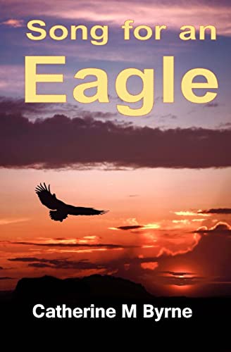 Song for an Eagle 1517474574 Book Cover