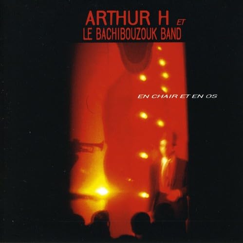 En Chair Et en Os [Audio CD] Arthur H