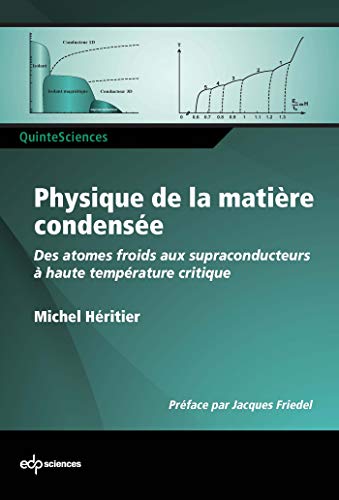 Télécharger Physique de la matière condensée : Des atomes froids aux supraconducteurs à haute température cr Gratuit