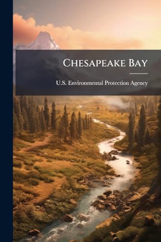 Chesapeake Bay: A Profile of Environmental Change Appendices