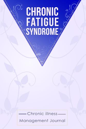 Chronic Fatigue Symptom Tracker: Journal workbook for Chronic Fatigue Syndrome CFS Management with Symptom Tracker, Pain Scale, Medications Log and all Health Activities.