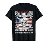 Sorry If My Patriotism Offends You - US Flag Patriotic T-Shirt