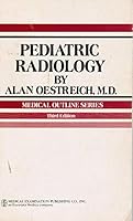 Pediatric radiology (Medical outline series) 0874886589 Book Cover