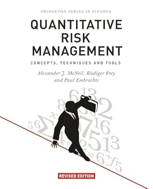Book cover Quantitative Risk Management: Concepts, Techniques and Tools - Revised Edition (Princeton Series in Finance)