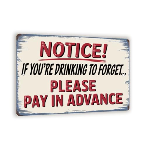 Funny Bar Sign – “If You're Drinking To Forget, Please Pay In Advance” 8x12 Vintage Metal Wall Decor, Rustic Tavern Or Man Cave Humor