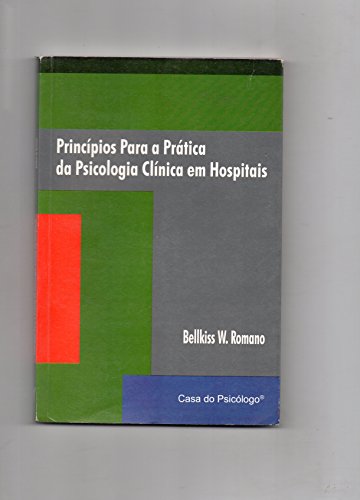 Principios Para A Pratica Da Psicologia Clinica Em Hospitais Psicodram