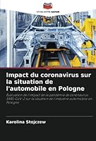 Impact du coronavirus sur la situation de l'automobile en Pologne: Évaluation de l'impact de la pandémie de coronavirus SARS-CoV-2 sur la situation de ... automobile en Pologne 6204075713 Book Cover