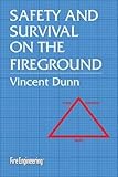 Safety and Survival on the Fireground