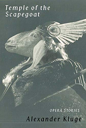 Temple of the Scapegoat: Opera Stories - Kluge, Alexander