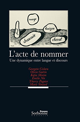 Télécharger L'acte de nommer: Une dynamique entre langue et discours Gratuit