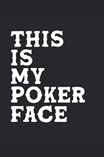this is my poker face Poker notebook |: sketchbook with 120 pages lined, notebook lined, notebook ruled, Notebook, drawing book, 120 pages softcover (6x9 inch)