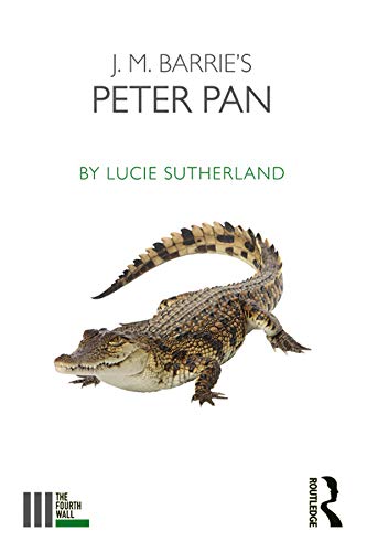 J. M. Barrie's Peter Pan (The Fourth Wall)      1st Edition, Kindle Edition