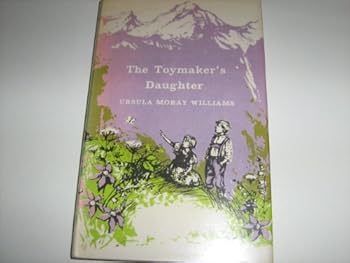 Hardcover The Toymaker's Daughter by Ursula Moray Williams (1968-10-05) Book