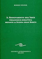 Il rinnovamento dell'arte pedagogico-didattica mediante la scienza dello spirito 8877875534 Book Cover