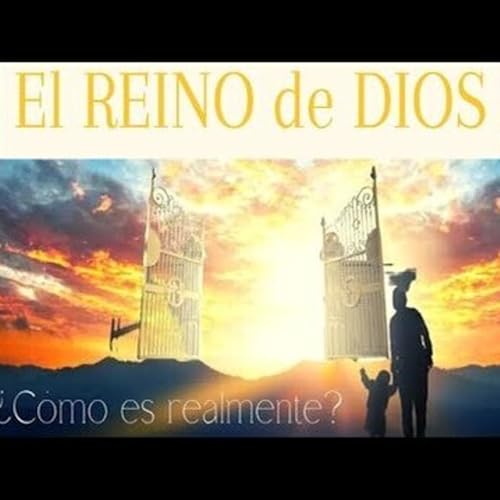 EL REINO DE DIOS | Un vistazo del REINO | &iquest;En qu&eacute; se diferencia del CIELO?