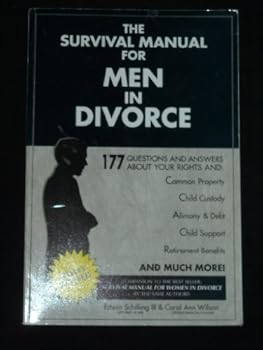 The Survival Manual for Men in Divorce