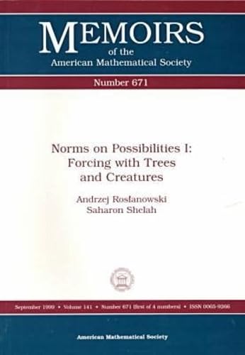 Buy Norms on Possibilities I: Forcing With Trees and Creatures (Memoirs of the American Mathematical Society, Number 671) — BookShops.in