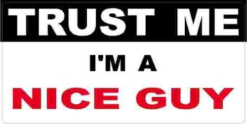 3 - Nice Guy Trust Me Tool Box Hard Hat Helmet Sticker H461