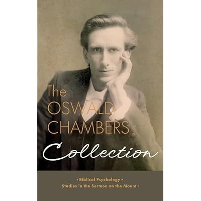 The Oswald Chambers Collection: Biblical Psychology and Studies in the Sermon on the Mount