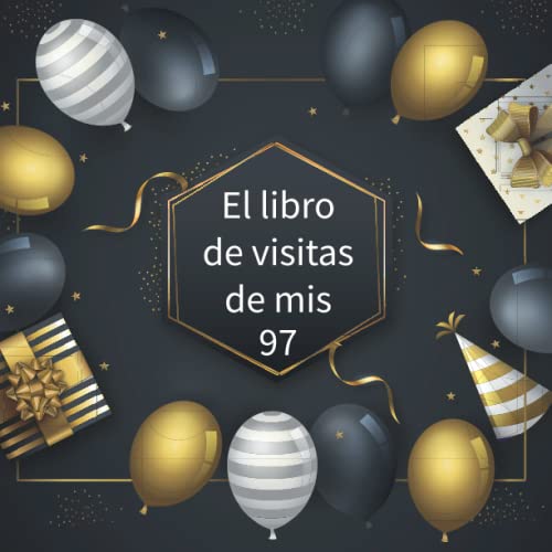 El libro de visitas de mi 97 año: Regalos originales y divertidos para hombre y mujer - de firmas para felicitaciones y fotosde los invitados.