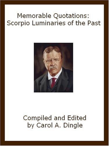 Memorable Quotations: Scorpio Luminaries of the Past (English Edition)