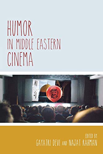 Humor in Middle Eastern Cinema (Contemporary Approaches to Film and Media Studies)